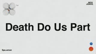 Nick Jonas - Death Do Us Part (Audio)
