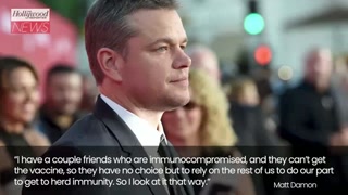 Matt Damon Speaks Out About His Frustrations Around COVID-19 Vaccine H