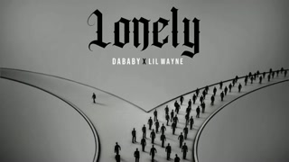 DaBaby Featuring Lil Wayne - Lonely (Official Audio)