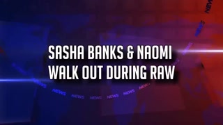 Sasha Banks & Naomi Walk Out Of WWE. Banks & Naomi Relinquish Titles