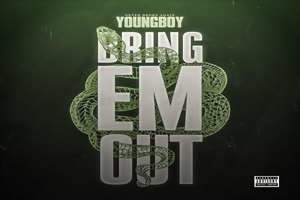 Bring -Em Out - YoungBoy Never Broke Again