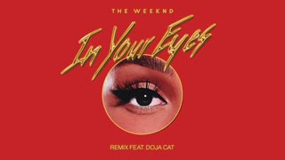 The Weeknd - In Your Eyes Remix feat. Doja Cat