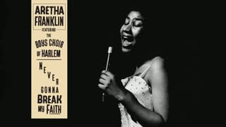 Aretha Franklin - Never Gonna Break My Faith (Audio) ft. The Boys Choi